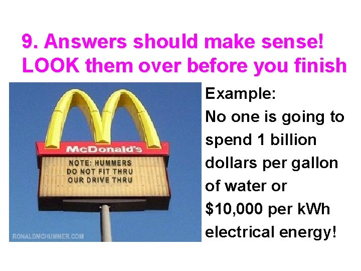 9. Answers should make sense! LOOK them over before you finish Example: No one