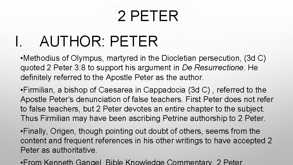  2 PETER I. AUTHOR: PETER • Methodius of Olympus, martyred in the Diocletian