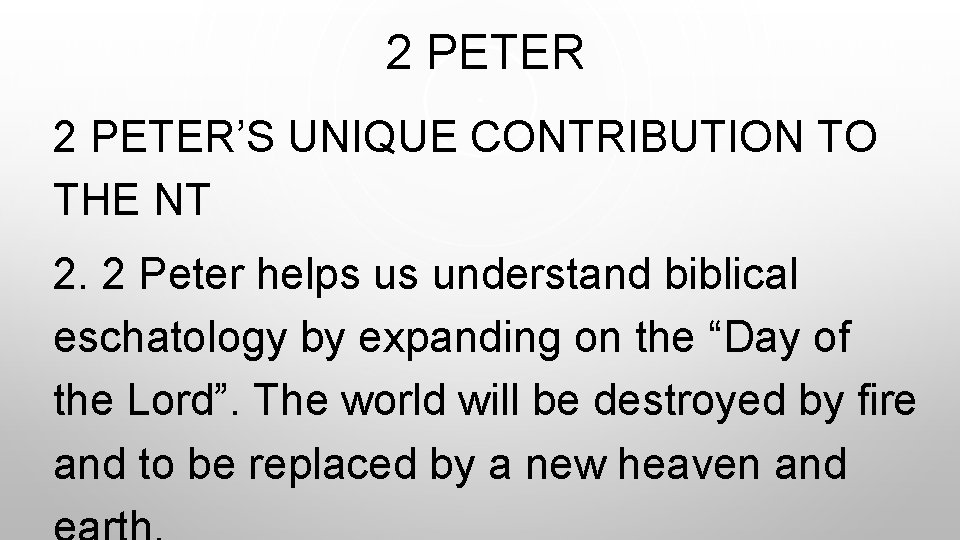  2 PETER’S UNIQUE CONTRIBUTION TO THE NT 2. 2 Peter helps us understand