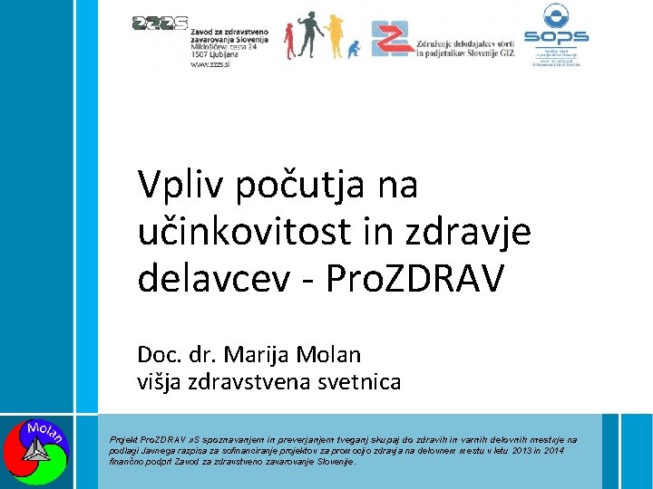 Vpliv počutja na učinkovitost in zdravje delavcev - Pro. ZDRAV Doc. dr. Marija Molan