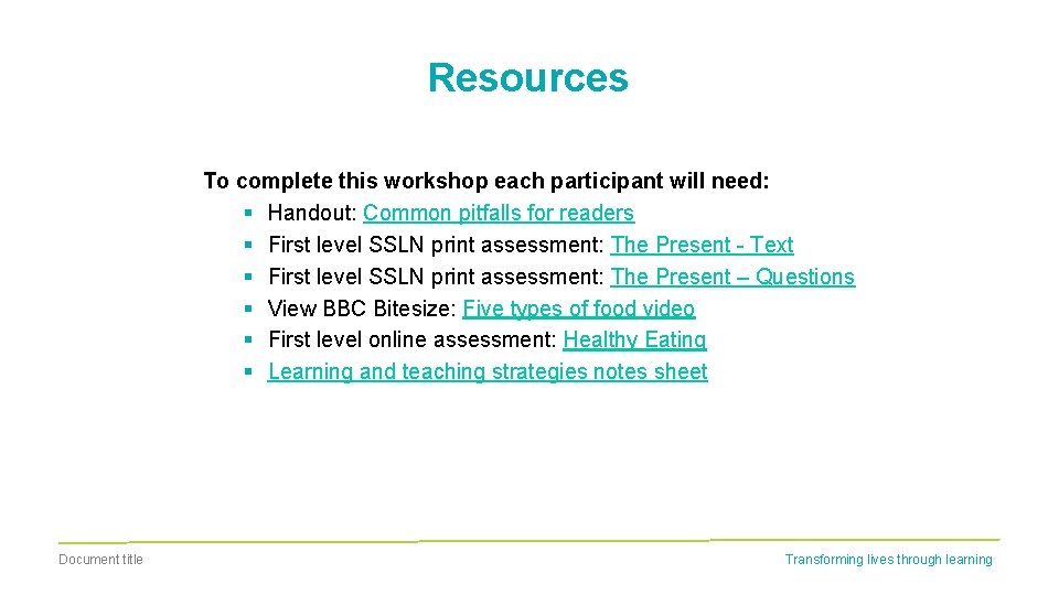 Resources To complete this workshop each participant will need: § Handout: Common pitfalls for