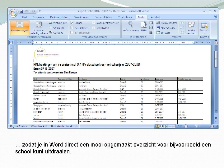 … zodat je in Word direct een mooi opgemaakt overzicht voor bijvoorbeeld een school