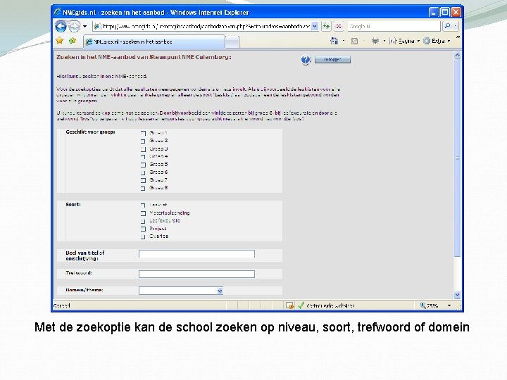 Met de zoekoptie kan de school zoeken op niveau, soort, trefwoord of domein 