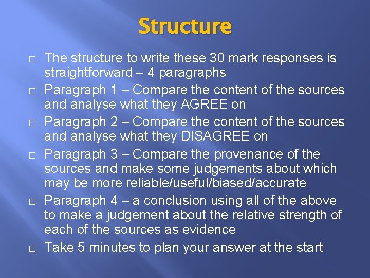 Structure � � � The structure to write these 30 mark responses is straightforward