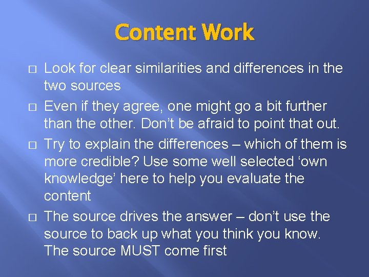 Content Work � � Look for clear similarities and differences in the two sources