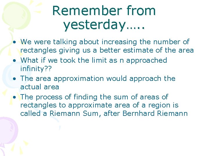 Remember from yesterday…. . • We were talking about increasing the number of rectangles