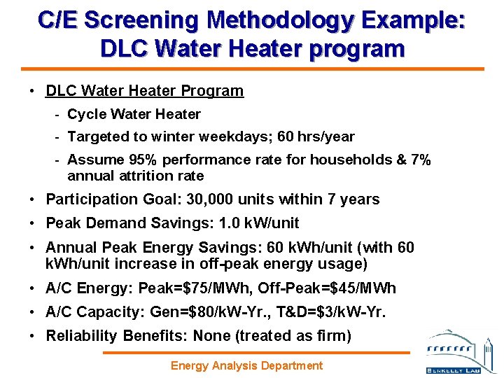 C/E Screening Methodology Example: DLC Water Heater program • DLC Water Heater Program -
