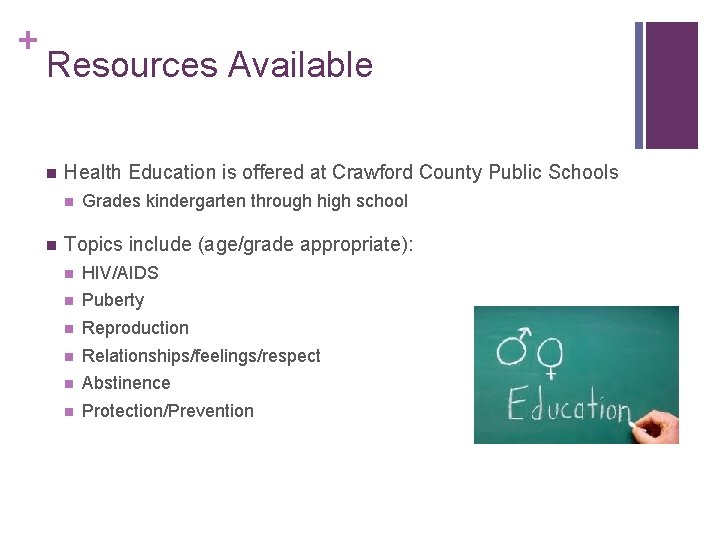 + Resources Available n Health Education is offered at Crawford County Public Schools n