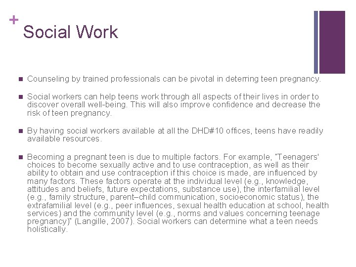 + Social Work n Counseling by trained professionals can be pivotal in deterring teen