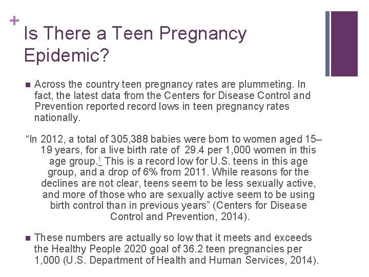 + Is There a Teen Pregnancy Epidemic? n Across the country teen pregnancy rates