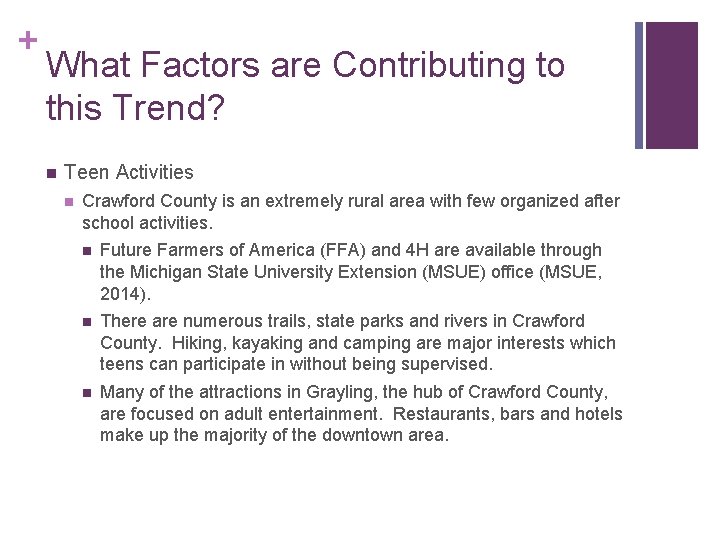 + What Factors are Contributing to this Trend? n Teen Activities n Crawford County