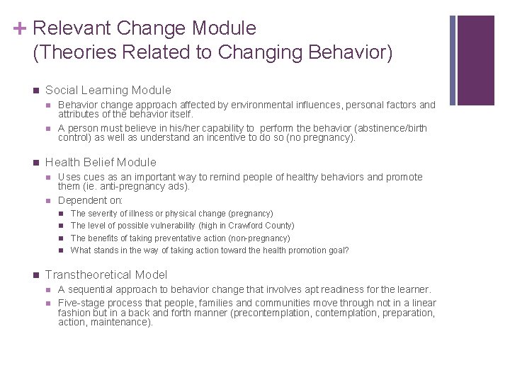 + Relevant Change Module (Theories Related to Changing Behavior) n Social Learning Module n