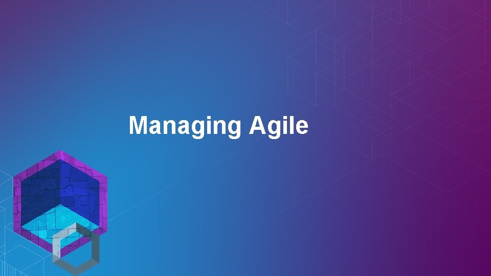 Managing Agile Managing Agile