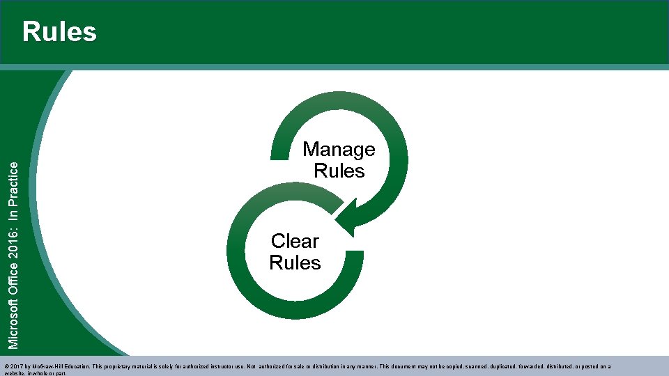 Microsoft Office 2016: In Practice Rules Manage Rules Clear Rules © 2017 by Mc.