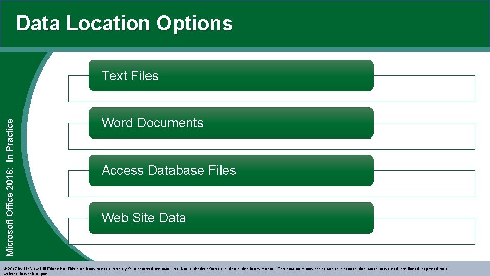 Data Location Options Microsoft Office 2016: In Practice Text Files Word Documents Access Database
