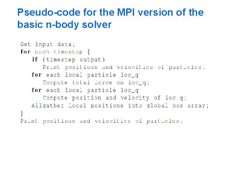 Pseudo-code for the MPI version of the basic n-body solver 