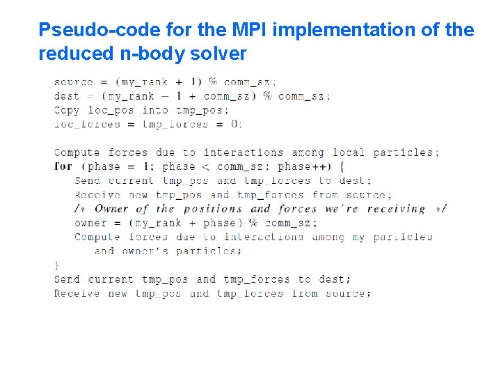 Pseudo-code for the MPI implementation of the reduced n-body solver 