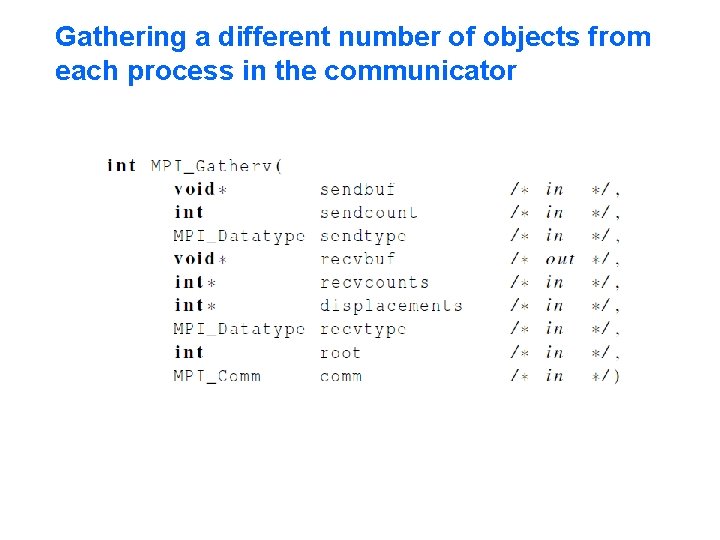 Gathering a different number of objects from each process in the communicator 