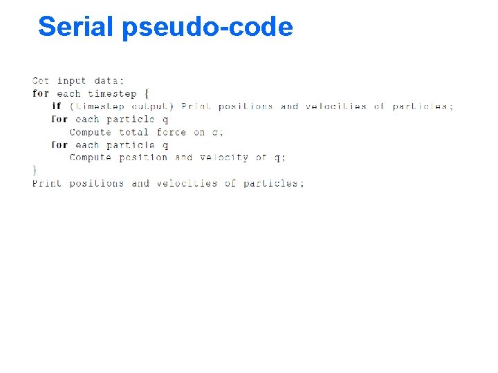 Serial pseudo-code 