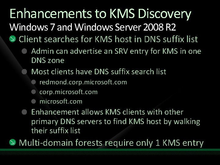 Enhancements to KMS Discovery Windows 7 and Windows Server 2008 R 2 Client searches