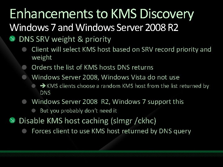 Enhancements to KMS Discovery Windows 7 and Windows Server 2008 R 2 DNS SRV