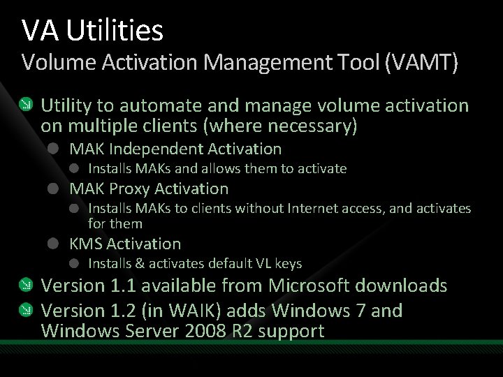 VA Utilities Volume Activation Management Tool (VAMT) Utility to automate and manage volume activation