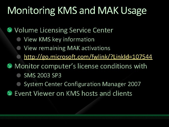 Monitoring KMS and MAK Usage Volume Licensing Service Center View KMS key information View