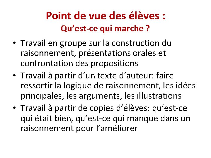 Point de vue des élèves : Qu’est-ce qui marche ? • Travail en groupe