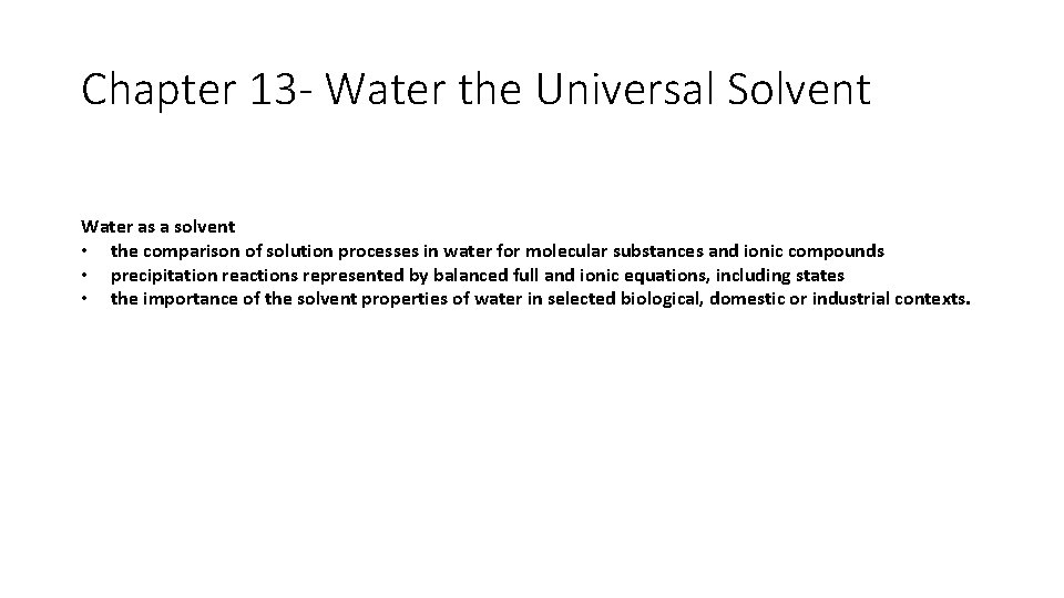 Chapter 13 - Water the Universal Solvent Water as a solvent • the comparison Chapter 13 - Water the Universal Solvent Water as a solvent • the comparison