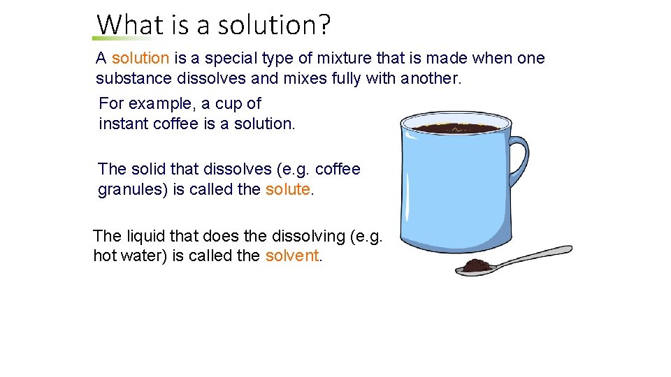 What is a solution? A solution is a special type of mixture that is What is a solution? A solution is a special type of mixture that is
