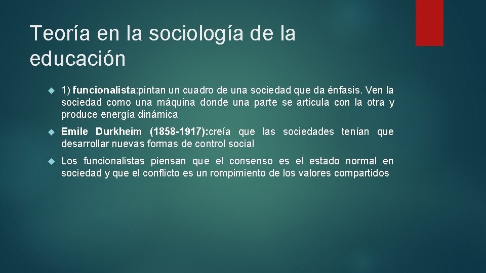 Teoría en la sociología de la educación 1) funcionalista: pintan un cuadro de una