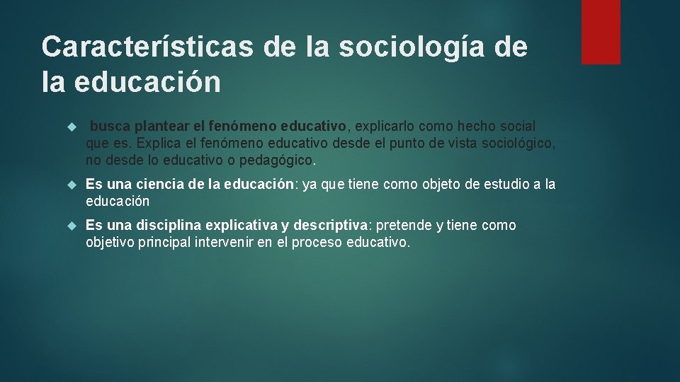 Características de la sociología de la educación busca plantear el fenómeno educativo, explicarlo como