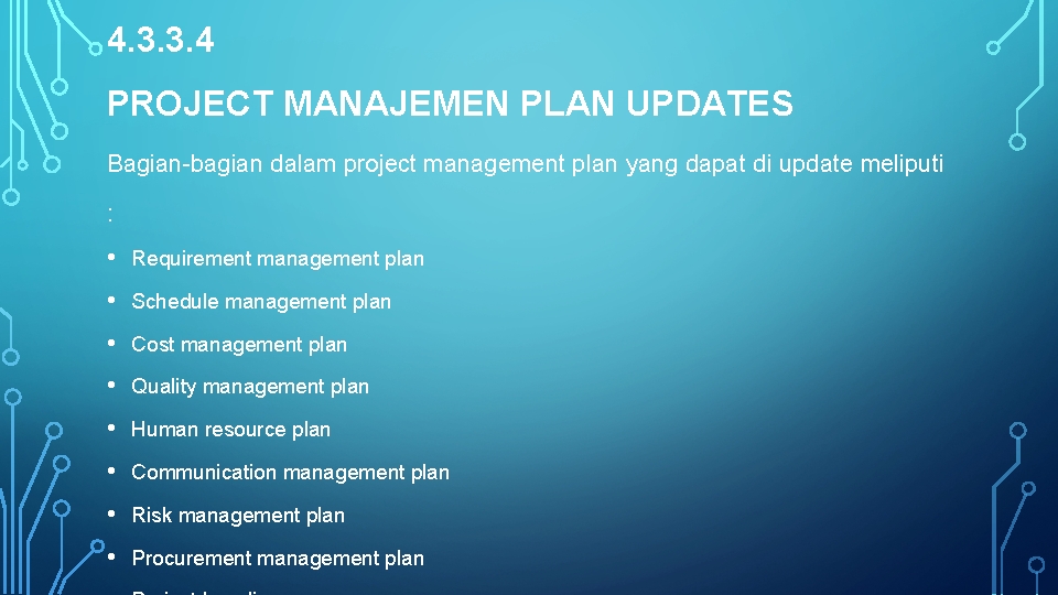 4. 3. 3. 4 PROJECT MANAJEMEN PLAN UPDATES Bagian-bagian dalam project management plan yang