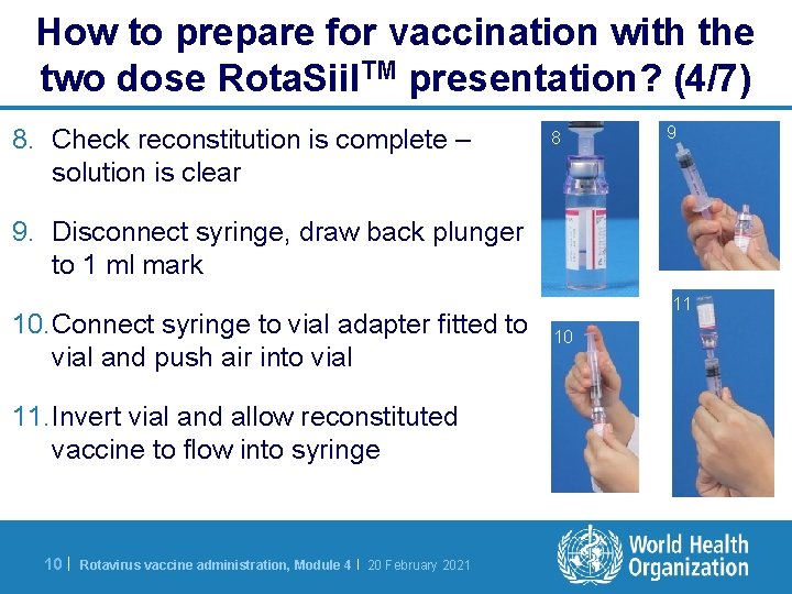 How to prepare for vaccination with the two dose Rota. Siil. TM presentation? (4/7)