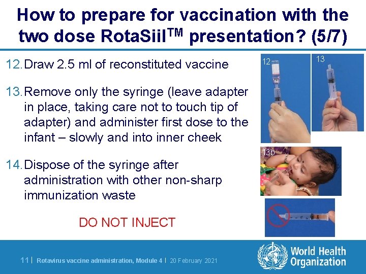 How to prepare for vaccination with the two dose Rota. Siil. TM presentation? (5/7)
