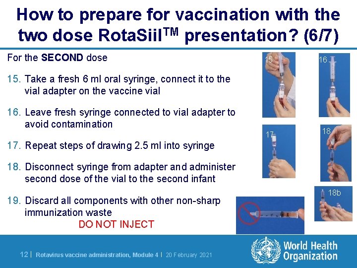 How to prepare for vaccination with the two dose Rota. Siil. TM presentation? (6/7)
