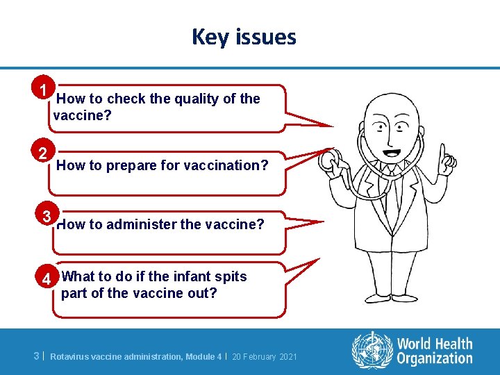 Key issues 1 How to check the quality of the vaccine? 2 How to
