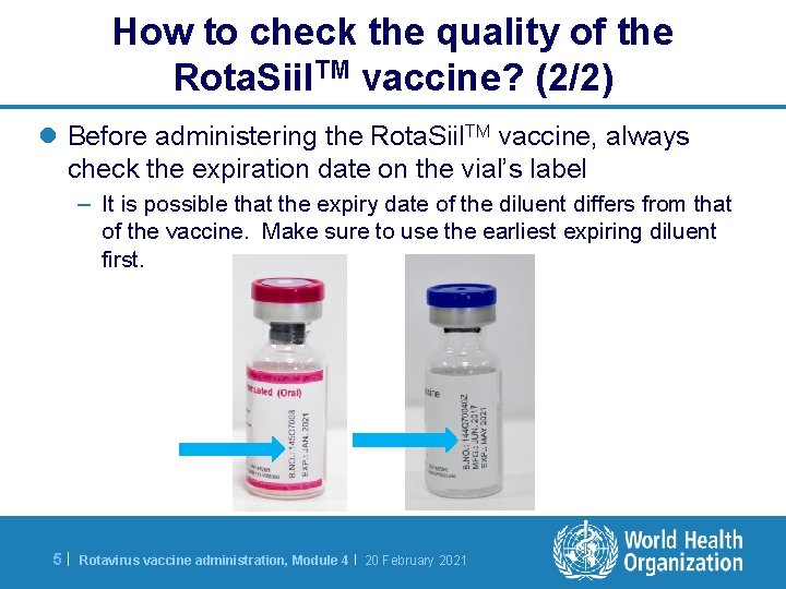How to check the quality of the Rota. Siil. TM vaccine? (2/2) l Before