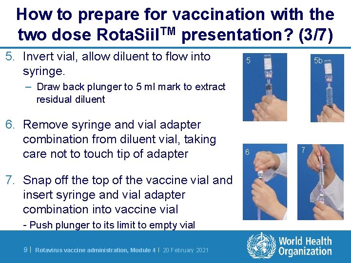 How to prepare for vaccination with the two dose Rota. Siil. TM presentation? (3/7)