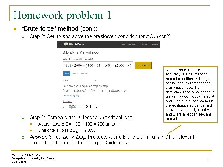 Homework problem 1 n “Brute force” method (con’t) q Step 2: Set up and