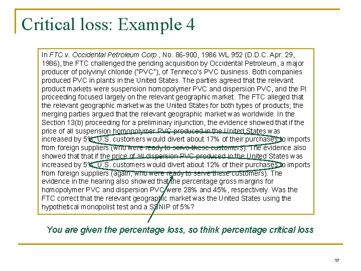 Critical loss: Example 4 In FTC v. Occidental Petroleum Corp. , No. 86 -900,
