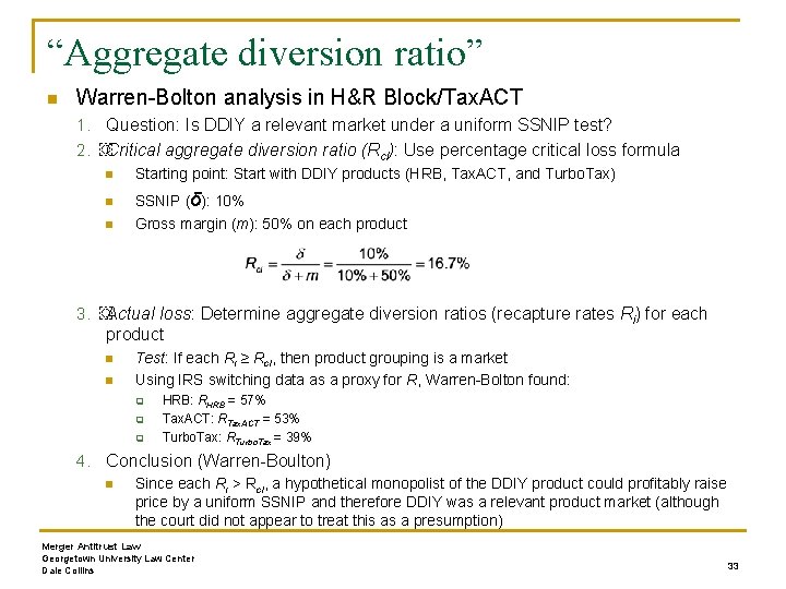 “Aggregate diversion ratio” n Warren-Bolton analysis in H&R Block/Tax. ACT 1. Question: Is DDIY