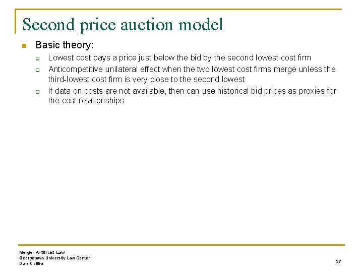 Second price auction model n Basic theory: q q q Lowest cost pays a