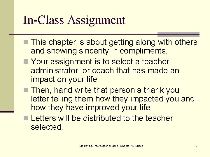 In-Class Assignment n This chapter is about getting along with others and showing sincerity