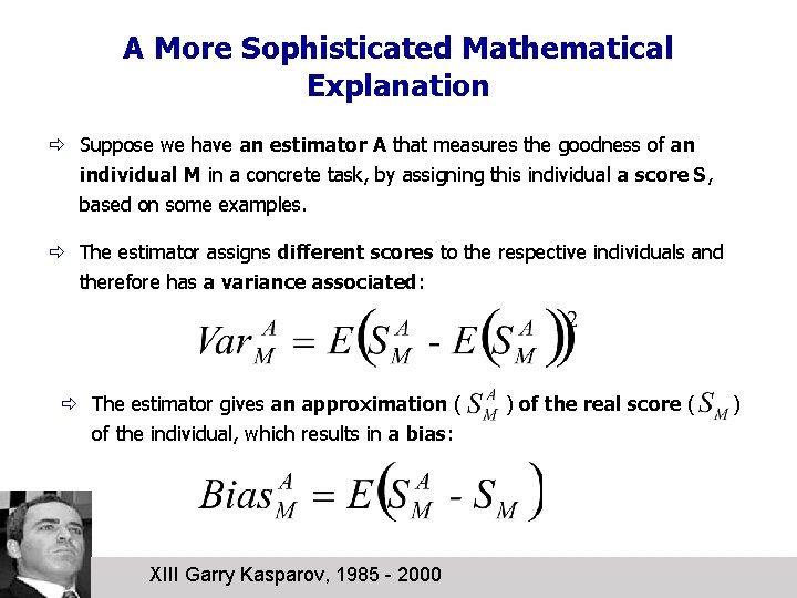 A More Sophisticated Mathematical Explanation ð Suppose we have an estimator A that measures