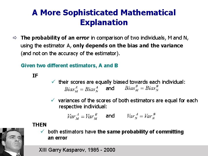 A More Sophisticated Mathematical Explanation ð The probability of an error in comparison of