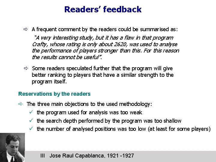 Readers’ feedback ð A frequent comment by the readers could be summarised as: “A