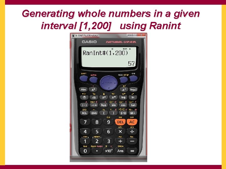 Generating whole numbers in a given interval [1, 200] using Ranint 