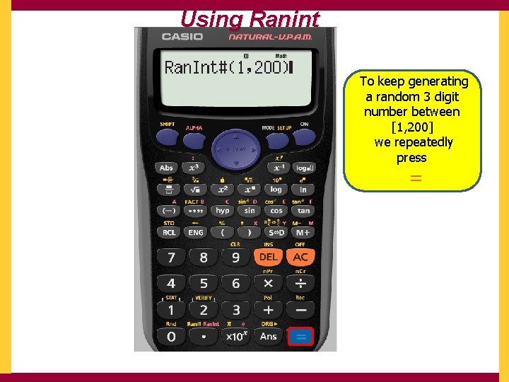 Using Ranint To keep generating a random 3 digit number between [1, 200] we