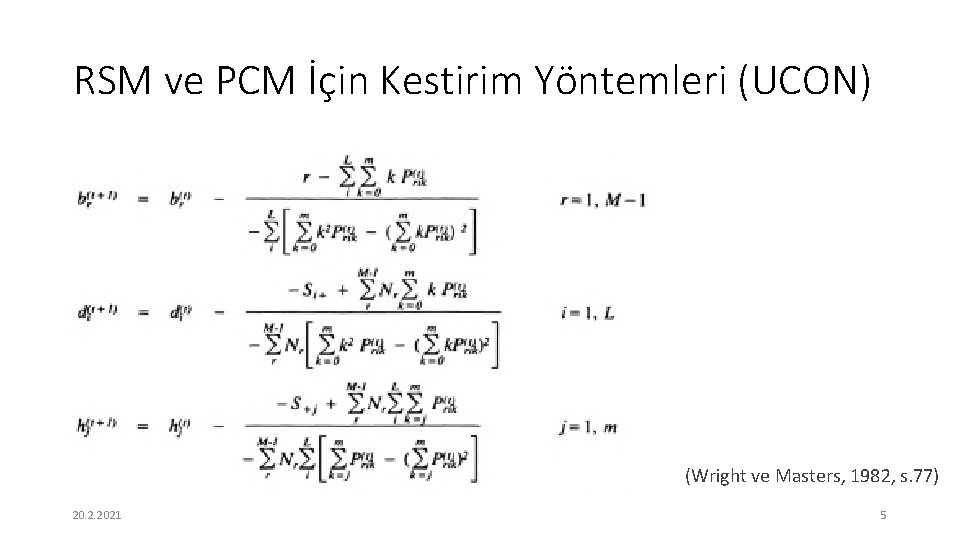 RSM ve PCM İçin Kestirim Yöntemleri (UCON) • (Wright ve Masters, 1982, s. 77)